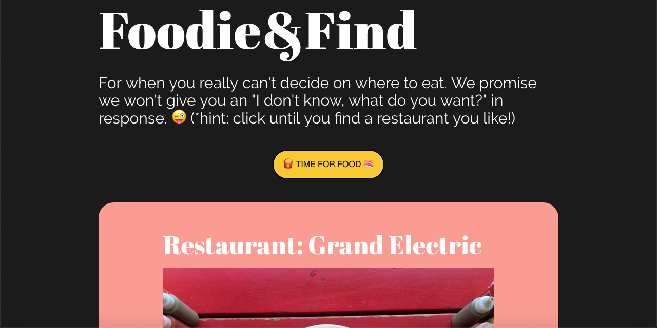 A food app that randomly selects restaurants. Pulls up information for the user to view, helps making restaurant selecting a lot simpler